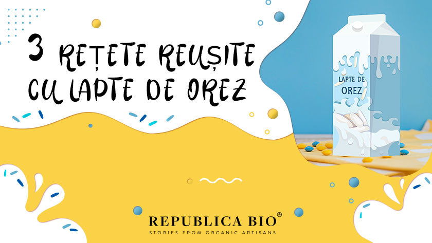 3 rețete reușite cu lapte de orez